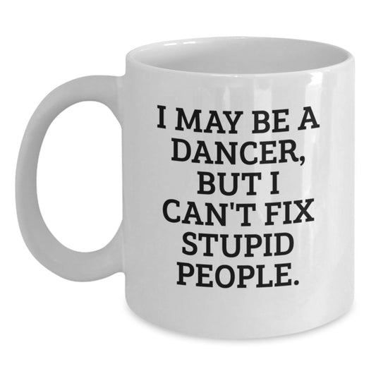 White Coffee Mug for a Best Friend Companion – Dancer Quote Gift - Main