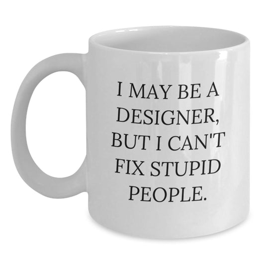 Funny Designer Gifts for Him, Unique White Coffee Mugs from Friends to Graduation Unique Gifts for Designer - Main