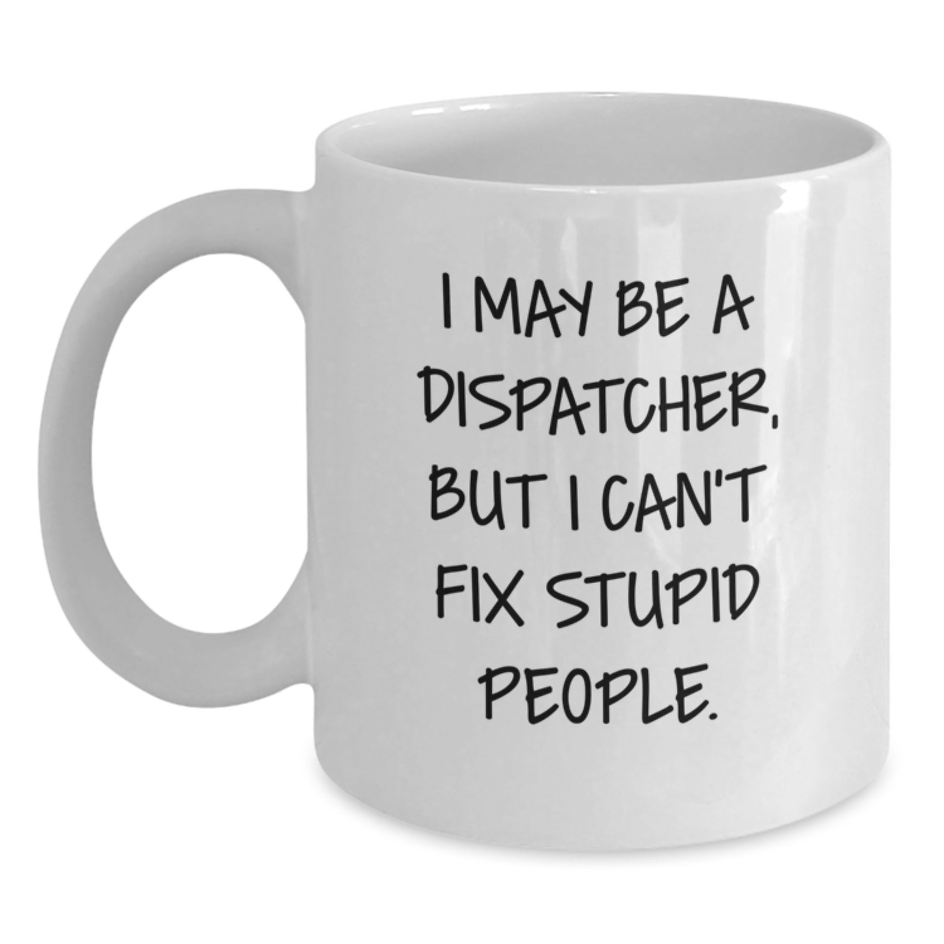Dispatcher White Coffee Mug Keepsake Premium Birthday Gift for Him - Main