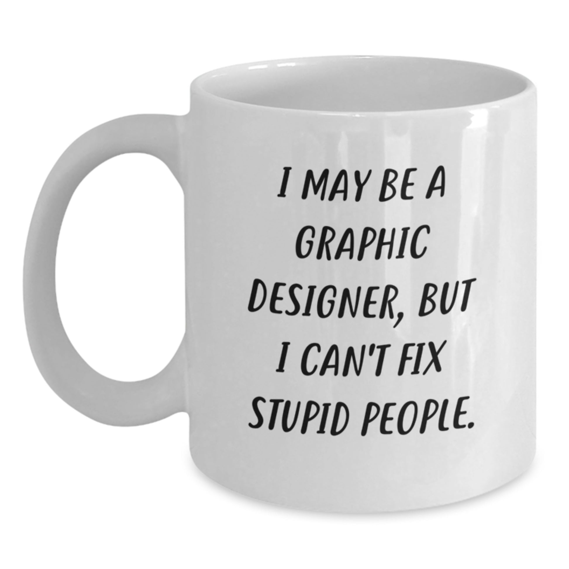 Funny Graphic Designer White Coffee Mugs for Mom Gifts from Men, Women, Friends, Coworkers, Family - Unique Mother's Day Unique Gifts for Graphic Designers - Main