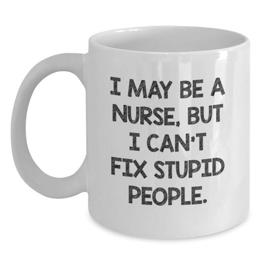Funny Nurse Quotes White Coffee Mugs Gifts from Family to Nurses on Graduation Unique Gifts - Main