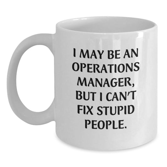 Funny Operations Manager White Coffee Mug Gifts from Friends, Coworkers, Family, and Men for Graduation Unique Gifts - Main