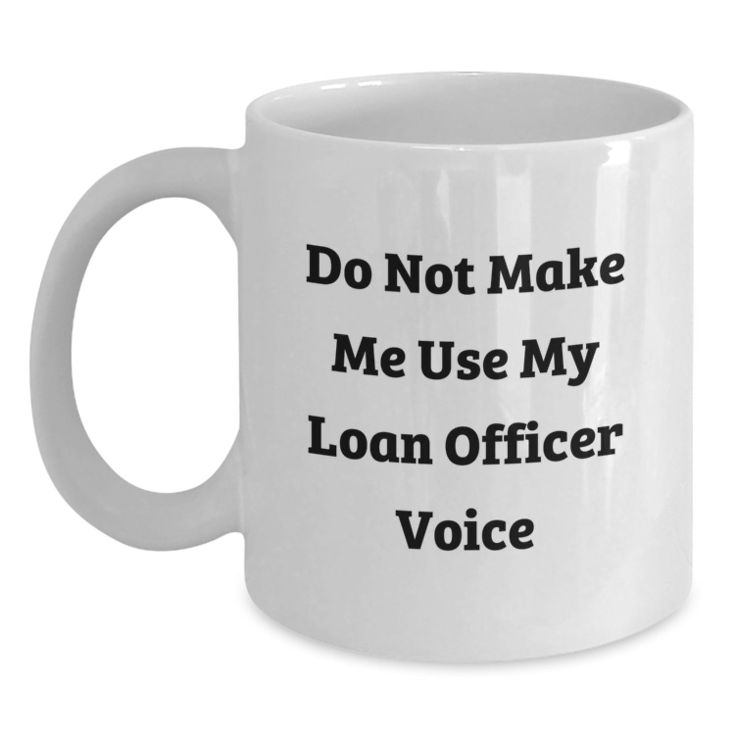 Loan Officer Keepsake White Coffee Mug Birthday Gift for Him - Main