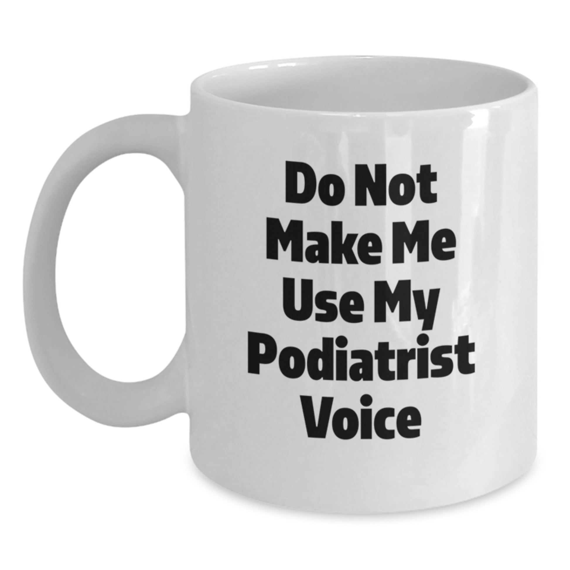 Sassy Podiatrist Mug – Essential Birthday Gift for Neighbors - Main