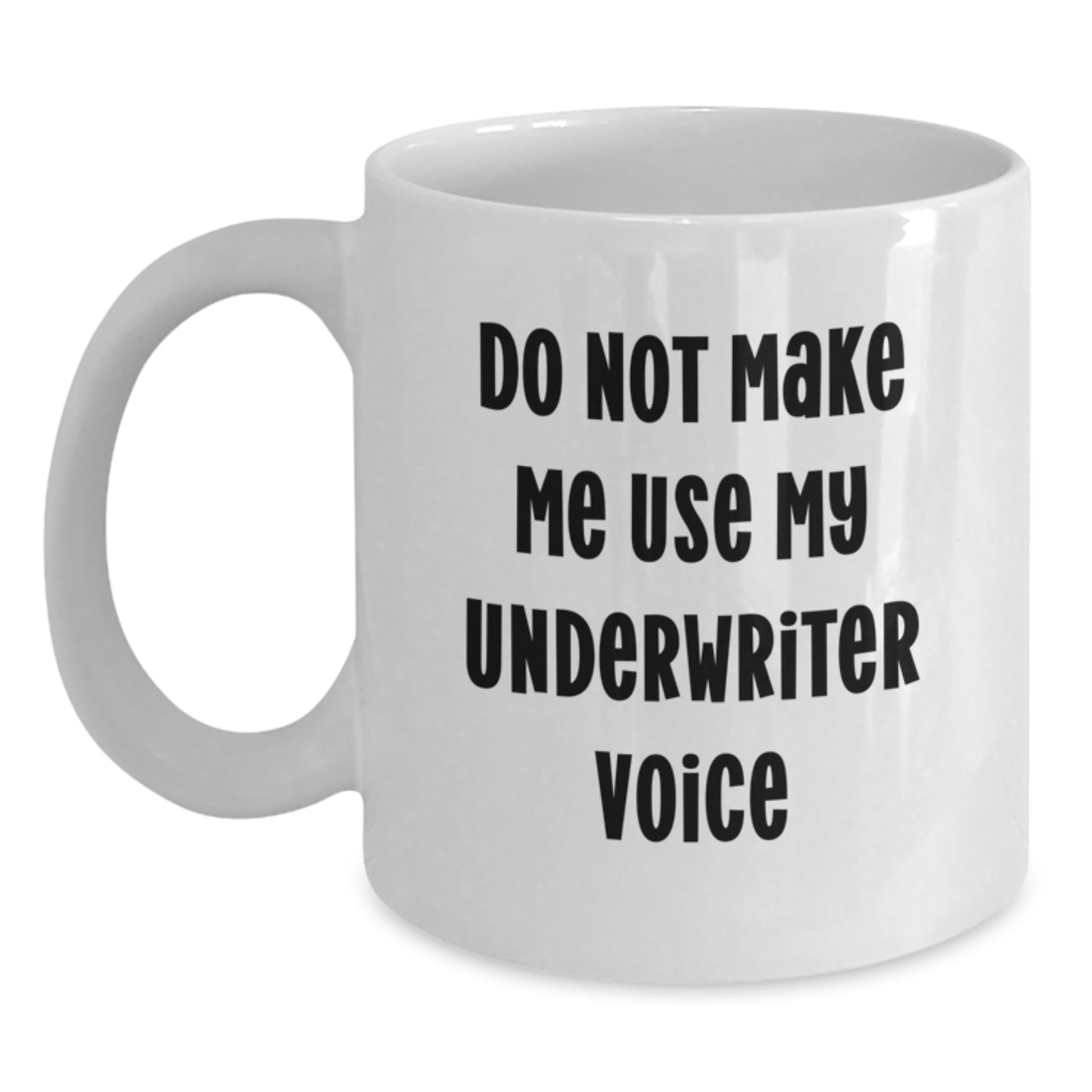 Underwriter White Coffee Mug Idea for Coworkers Birthday Gift - Main