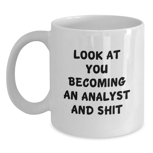 Funny Analyst White Coffee Mug Gifts from Family to Daughter Becoming An Analyst And Shit - Main