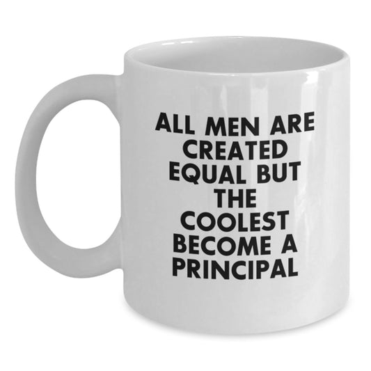 Funny Principal Quote White Coffee Mugs Gifts from Men to Principal on Father's Day - Main