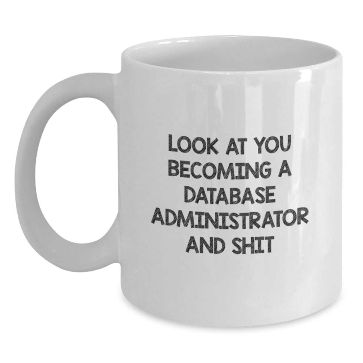 Funny Database Administrator Gifts for Men, White Coffee Mug, Unique Valentine's Present from Family or Friends - Main
