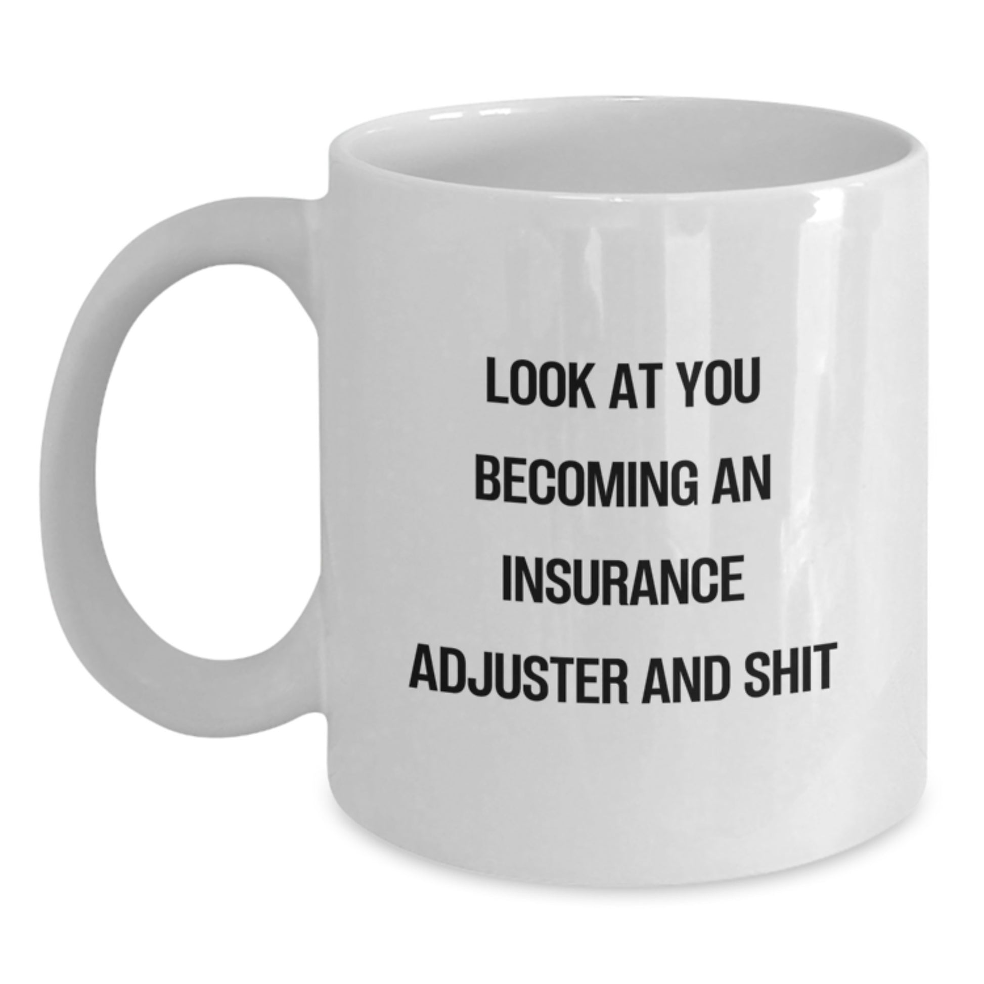 Funny Insurance Adjuster Gifts for Men - White Coffee Mug, Perfect Graduation Unique Gifts from Friends, Coworkers, Family - Main