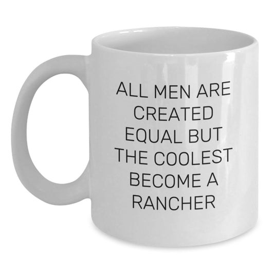 Rancher Humor Funny Quotes White Coffee Mug Gifts for Dad on Father's Day Unique - Main