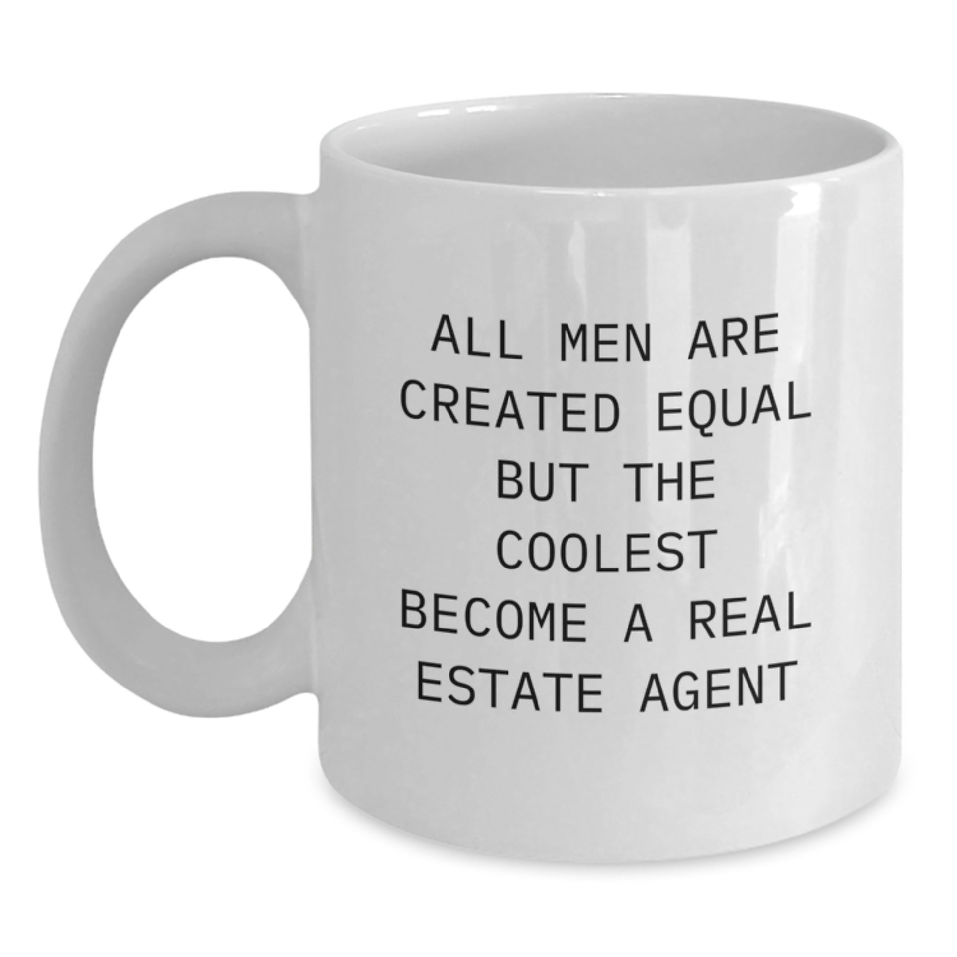 Funny Real Estate Agent Gifts for Him, White Coffee Mug with Quote, Unique Father's Day Unique Gifts from Men to Real Estate Agent - Main
