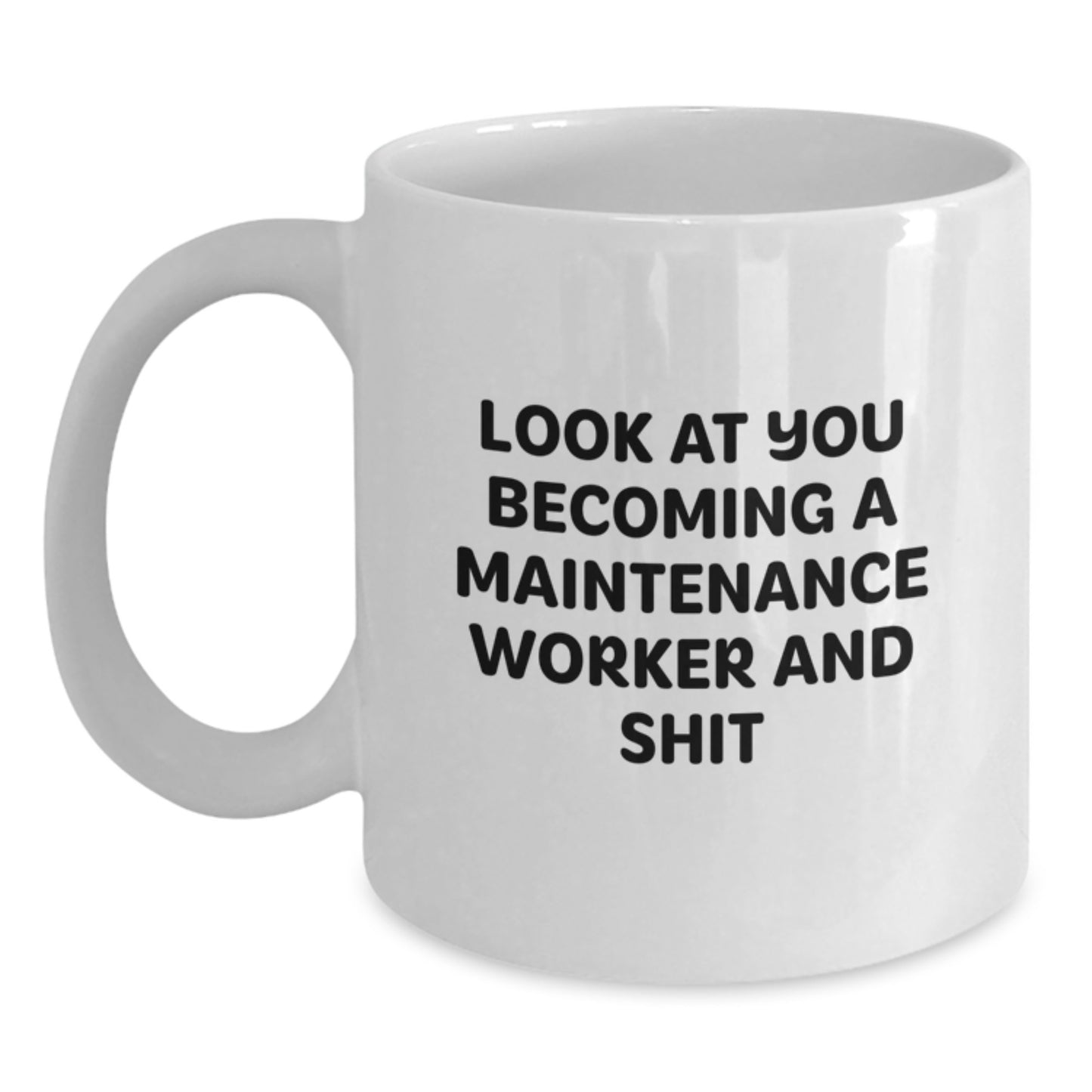 Maintenance Worker Gifts for Men, Funny Quote White Coffee Mug, Gifts from Friends for Graduation Unique Gifts - Main