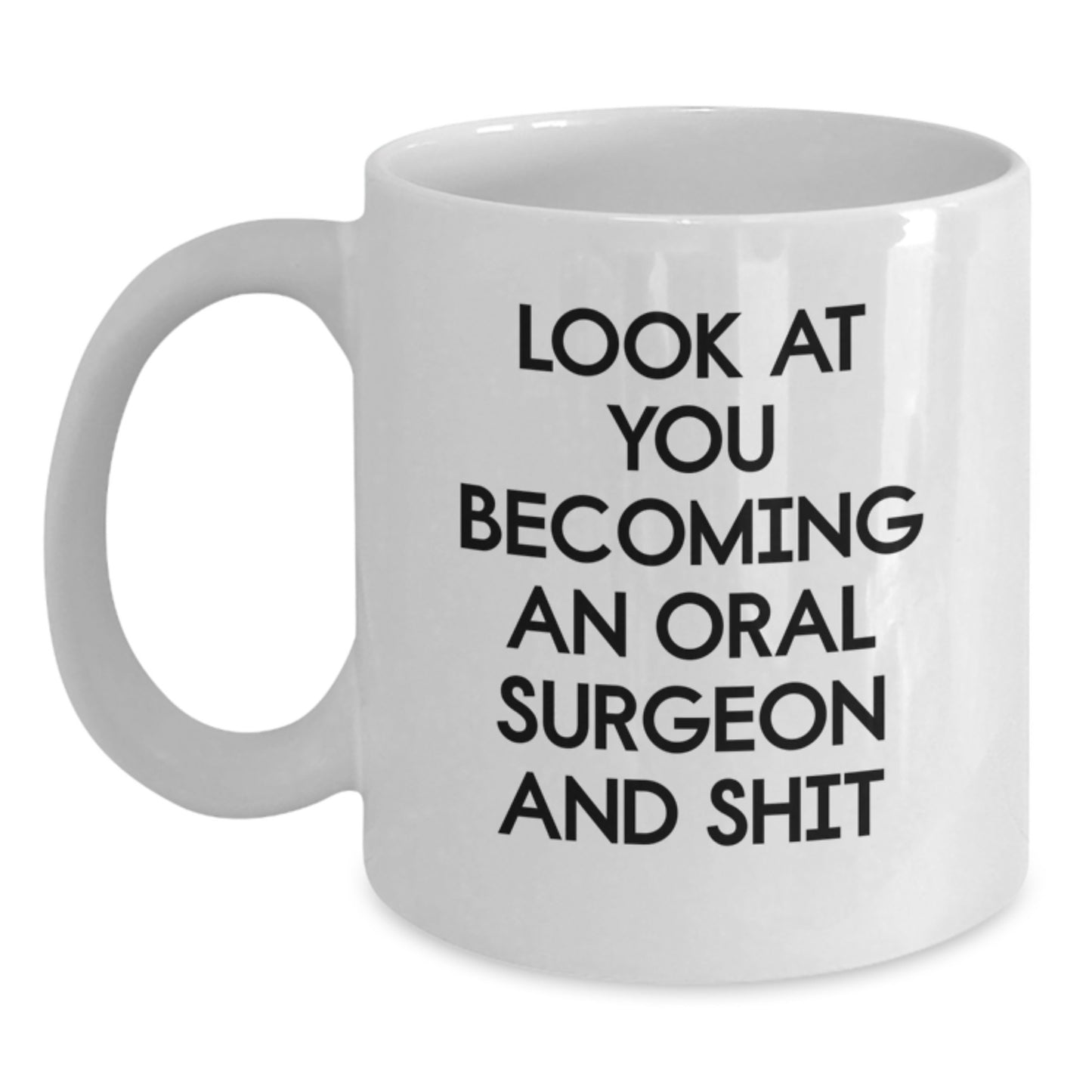 Funny Oral Surgeon White Coffee Mug Gifts from Men to Oral Surgeon on Mother's Day, Unique Oral Surgeon Humor Mugs for Oral Surgeon - Main