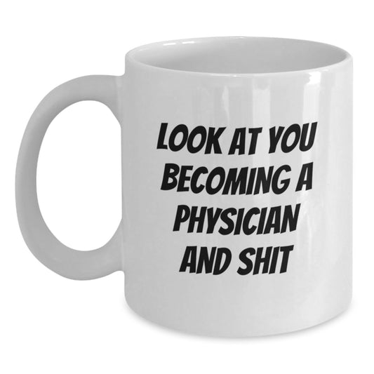 Funny Physician White Coffee Mug Gifts from Friends for Graduation Unique Unique Physician - Main