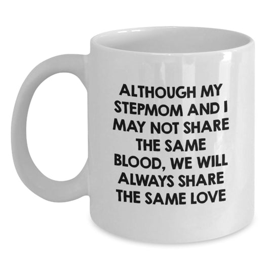 Funny Stepmom Quotes White Coffee Mug - Gifts from Family for Stepmom Birthday Unique Gifts - Main