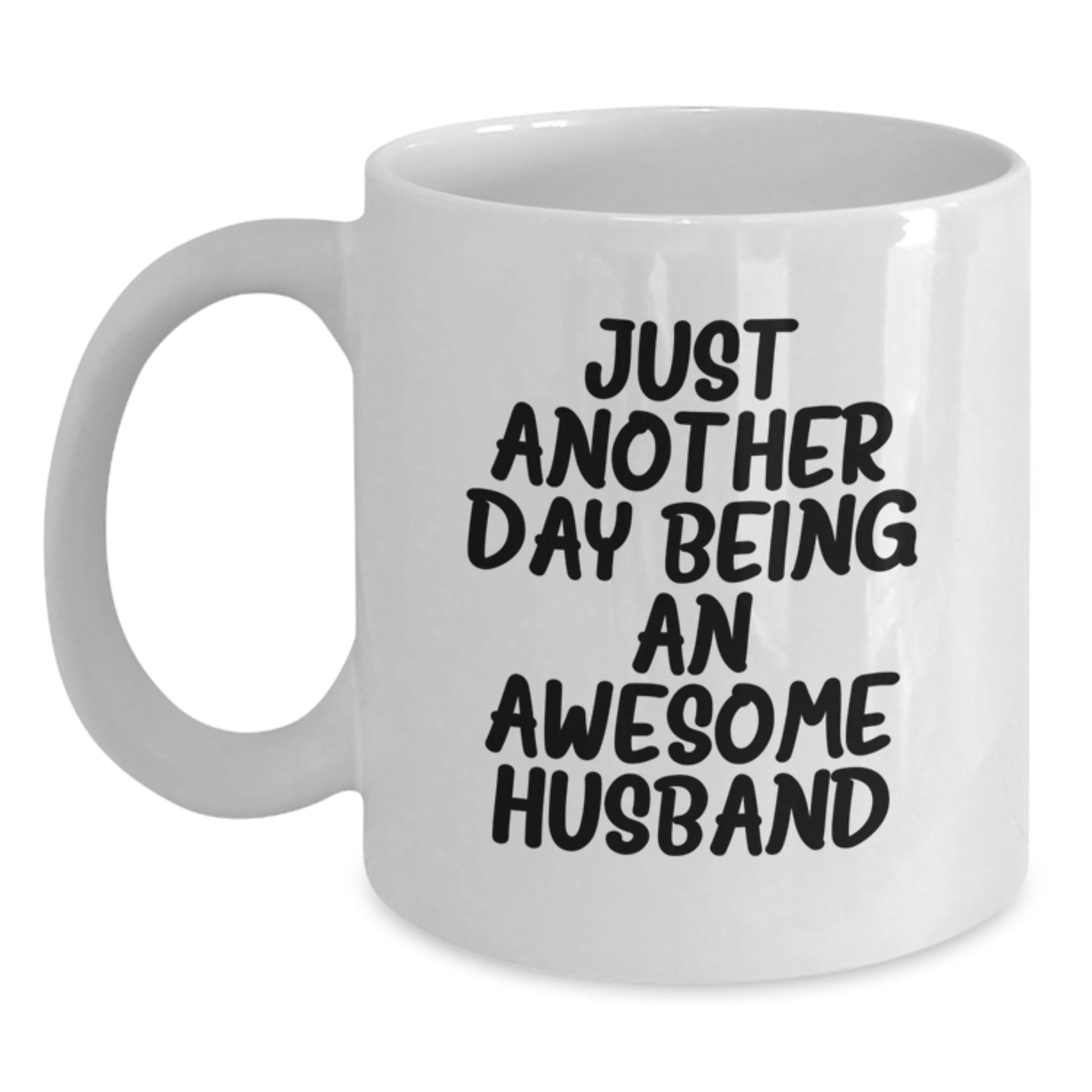 Birthday Gift White Coffee Mug for Dad Present – Husband Daily Humor - Main
