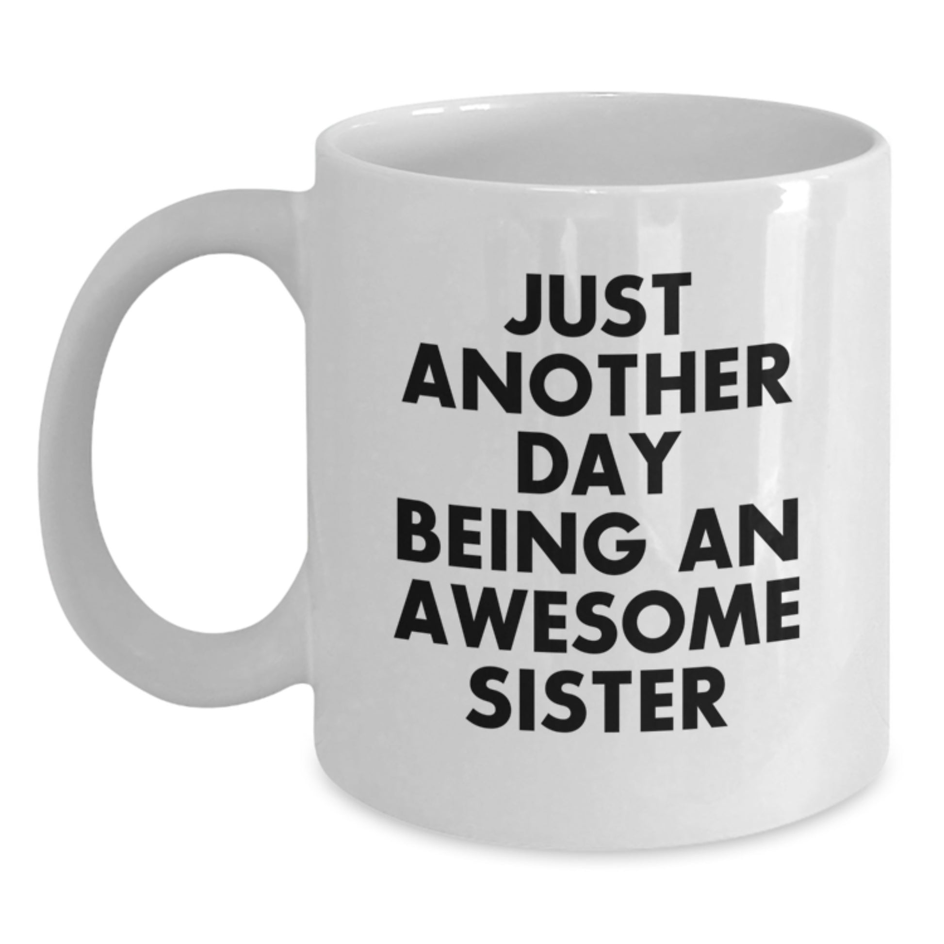 Sister Keepsake White Ceramic Coffee Mug for Her Birthday Gift - Main