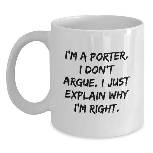 Amusing Gifts from Friends or Family to Porter, Funny White Coffee Mug for Valentine's Unique Gifts, 11oz or 15oz Ceramic - Main