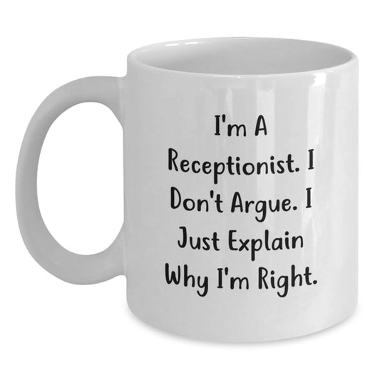 Receptionist Humor White Coffee Mug Gifts from Men Friends to Graduation Unique Receptionist Gifts for Friends - Main