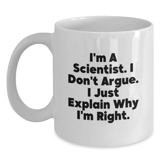 Funny Scientist Quotes Gifts from Men to Scientist Friends Mom on Mother's Day Unique White Coffee Mug - Main