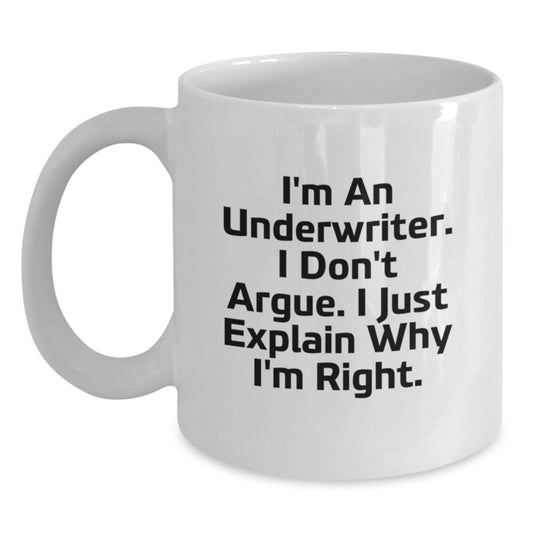 Underwriter Humor White Coffee Mug Gifts for Underwriter Enthusiasts from Friends - Main