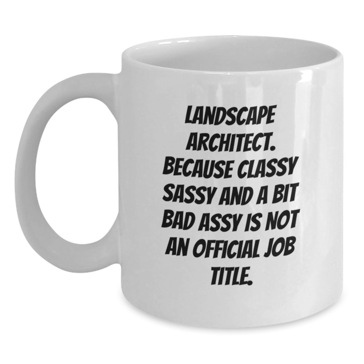 Funny Landscape Architect Gifts, Unique White Coffee Mug for Landscape Architect, Mother's Day Unique Gifts from Family to Landscape Architect - Main