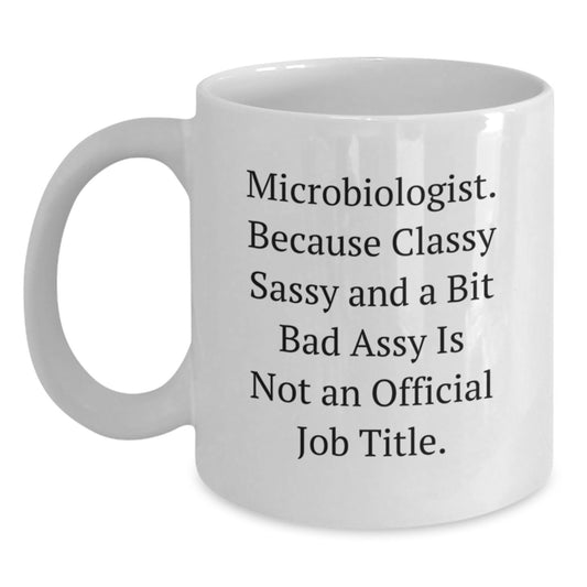 Funny Microbiologist Gifts from Friends - White Coffee Mug for Microbiologist Women on Mother's Day - Main