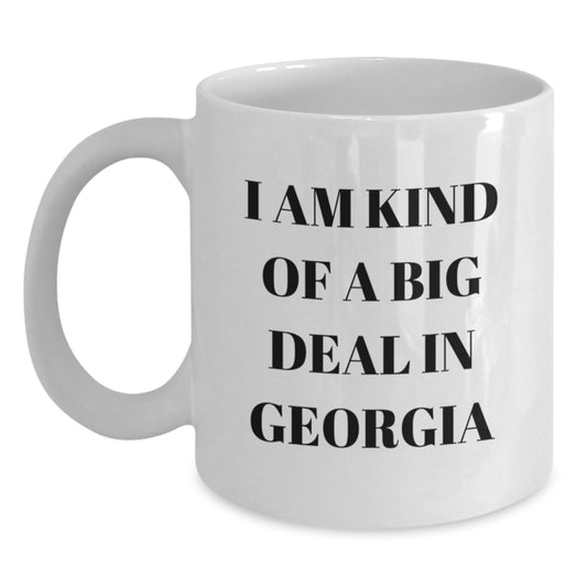 Funny Georgia Gifts from Men to Women on Mother's Day, White Coffee Mug, I Am Kind Of A Prime Selection In Georgia - Main