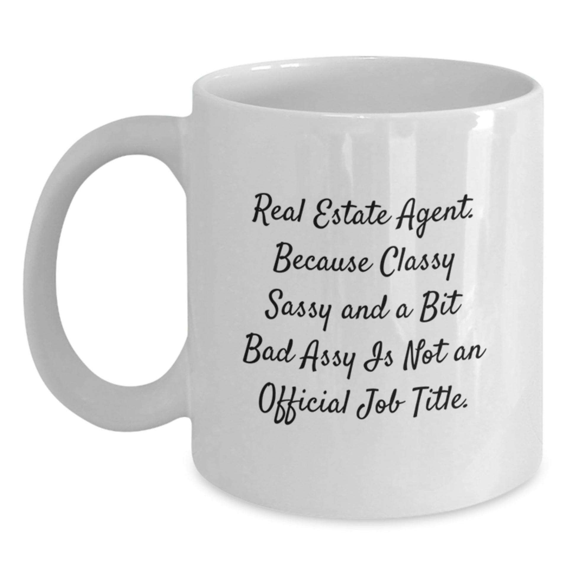 Sassy Real Estate Agent Mug – Birthday Gift for Friends Novelty Ceramic - Main