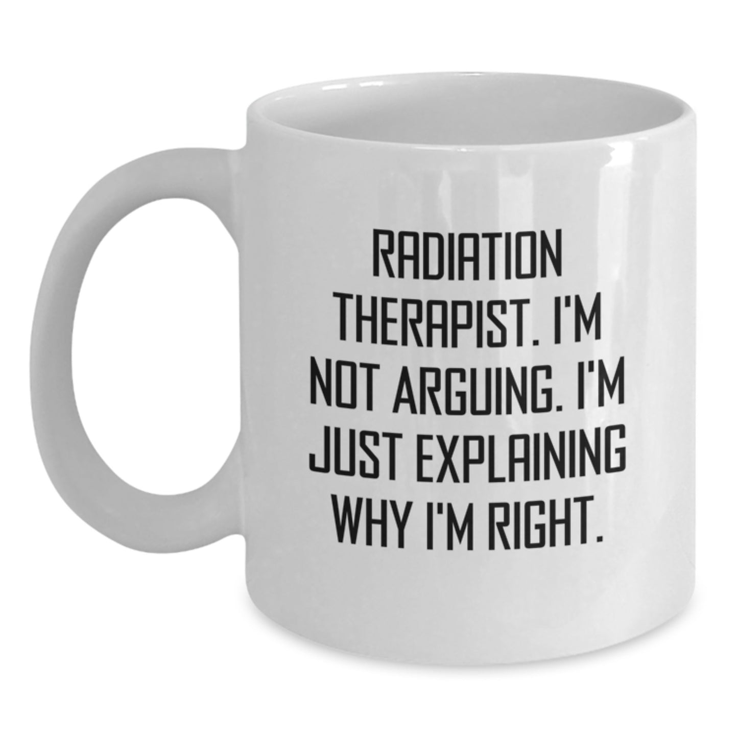 Radiation Therapist Keepsake White Coffee Mug for Him Birthday Gift - Main