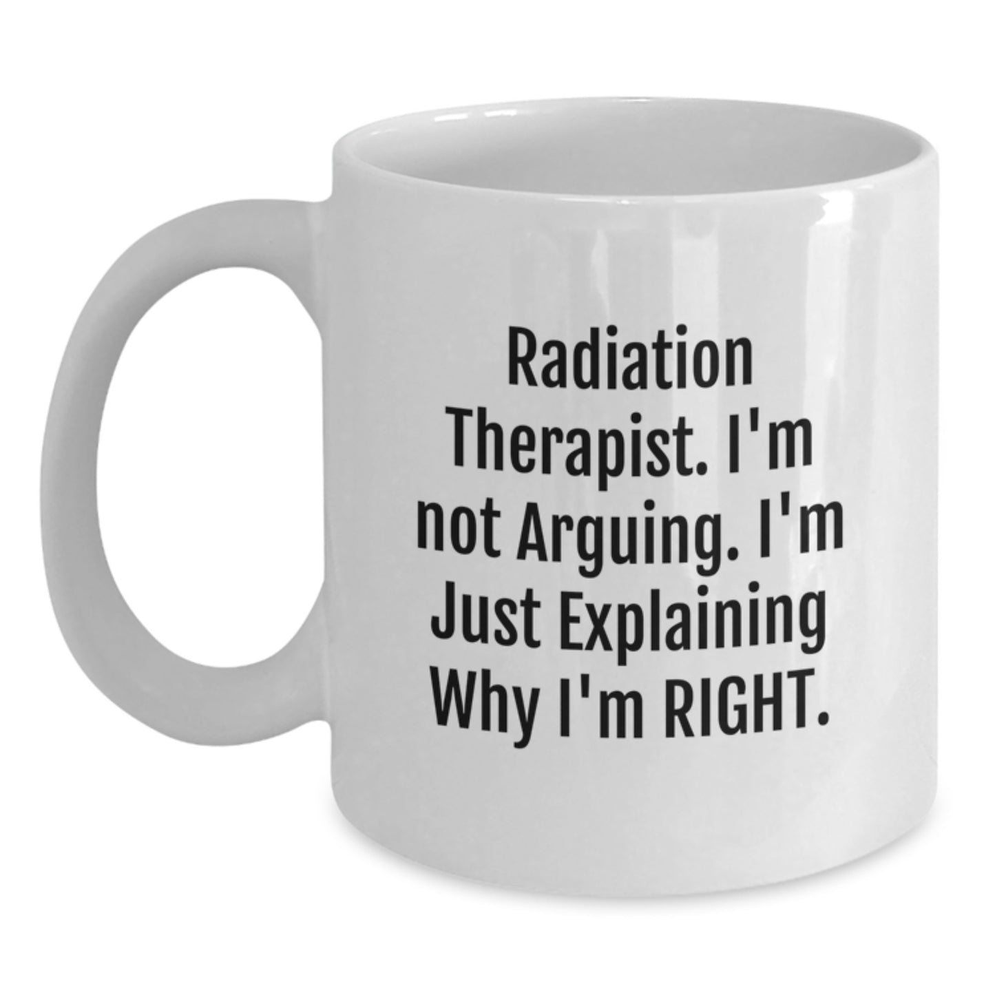 Birthday Gift for Her Radiation Therapist White Coffee Mug Present - Main