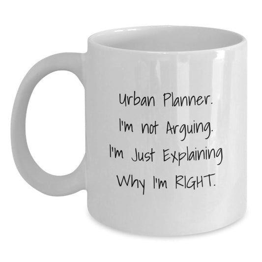 Unique Urban Planner Gift, Funny White Coffee Mug, Valentine's Unique Gifts from Friends to Urban Planner - Main