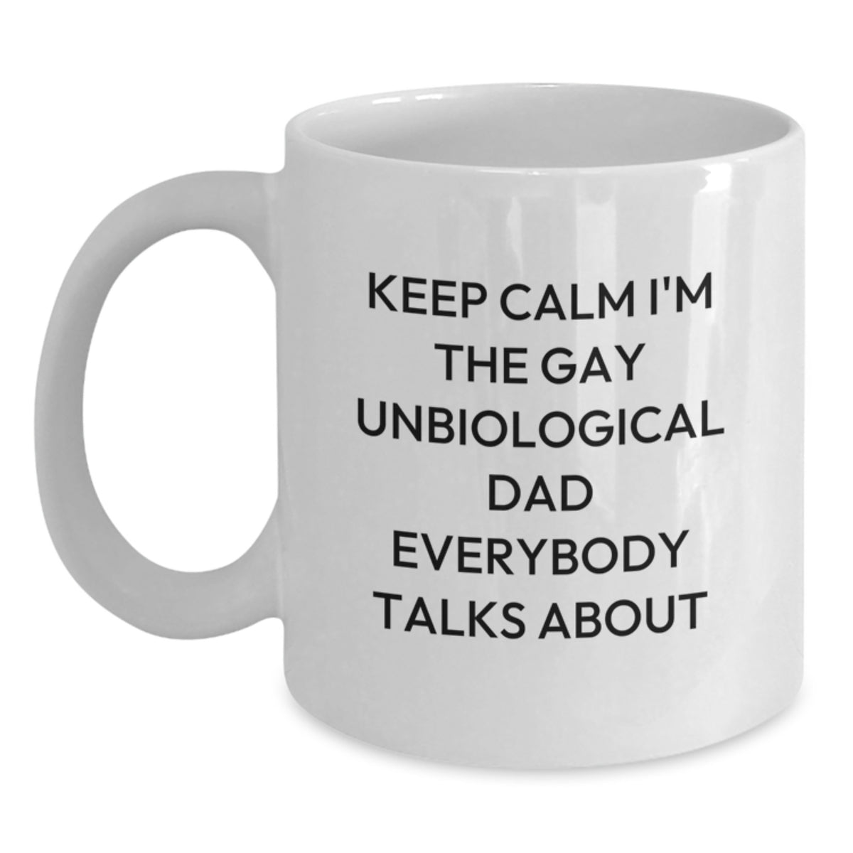 Funny Unbiological Dad Gifts for Men, White Coffee Mug, Valentine's Unique Gifts from Men to Dad - Main