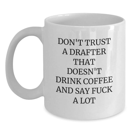 Funny Drafter Gifts, Unique White Coffee Mug for Drafter Friends, Graduation Unique Gifts from Friends - Main