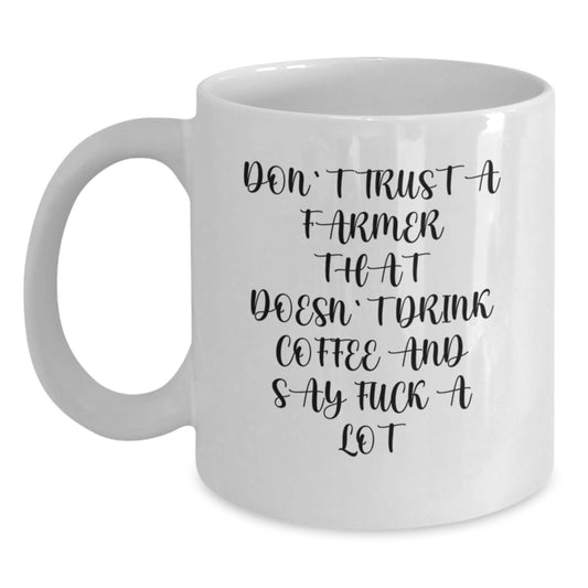 Funny Farmer Quotes Gifts for Men White Coffee Mug, 11oz or 15oz Ceramic Mug, Gifts from Friends for Graduation Unique Presents - Main