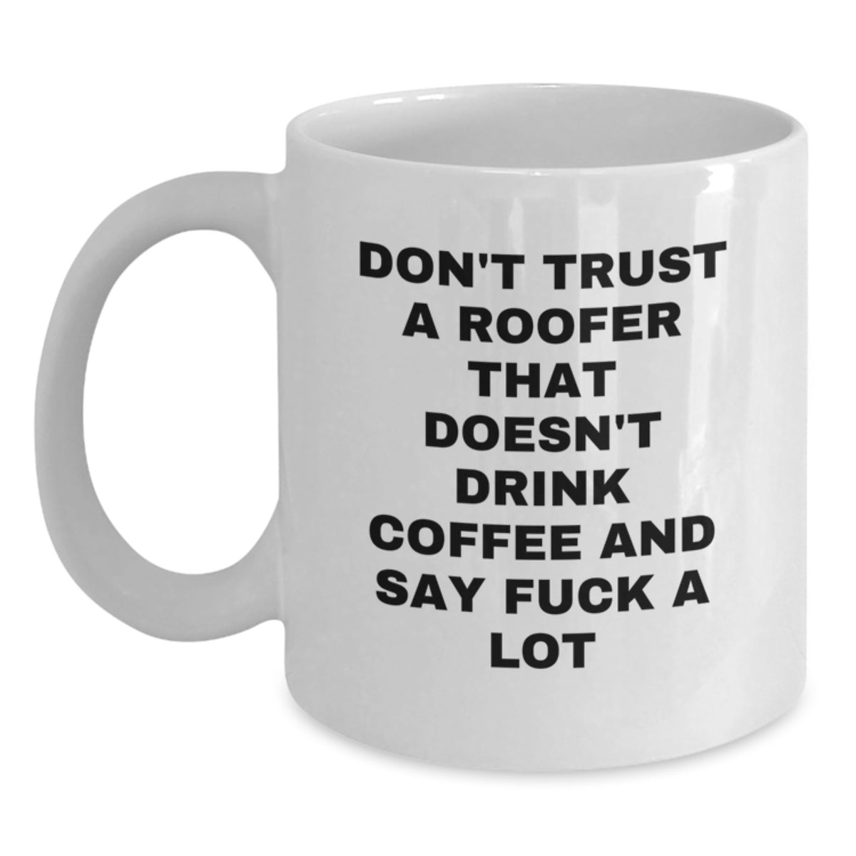 Roofer Birthday Gift Present White Coffee Mug for Her with Coffee Quote - Main