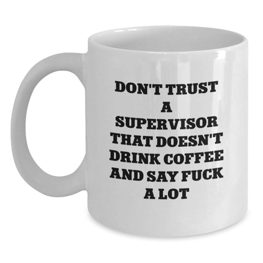 Supervisor White Coffee Mug for a Best Friend Companion – Birthday Gift - Main
