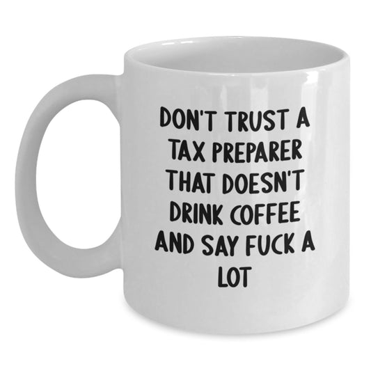 Tax Preparer Keepsake Ceramic White Coffee Mug for Him Birthday Gift - Main
