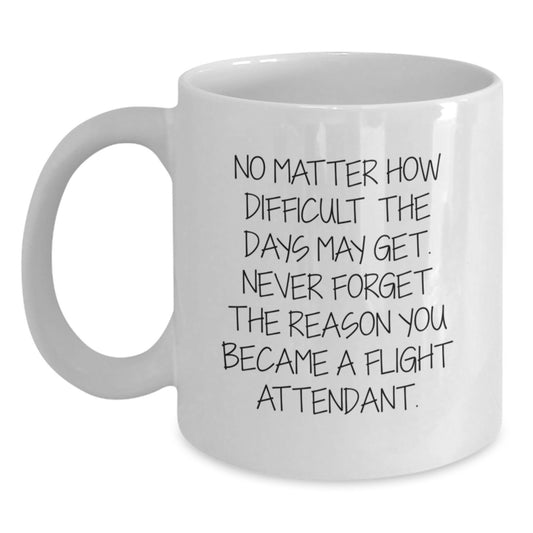 Inspiring Flight Attendant Gifts from Friends, Coworkers, and Family for Graduation Unique Ideas, Funny White Coffee Mug, Flight Attendant Motivation - Main