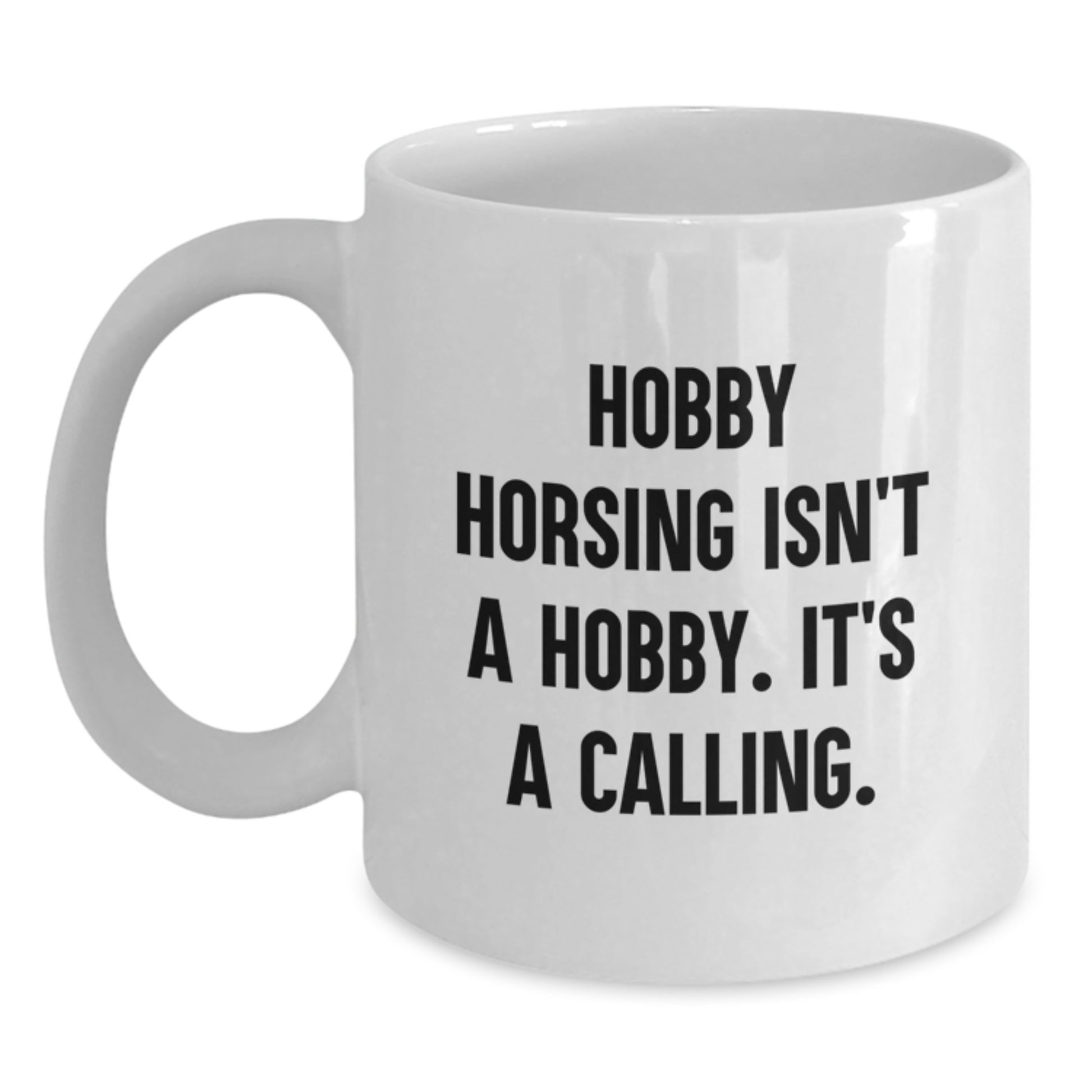Funny Hobby Horsing Quotes Gifts for Women from Men, White Coffee Mug, Valentine's Unique - Main