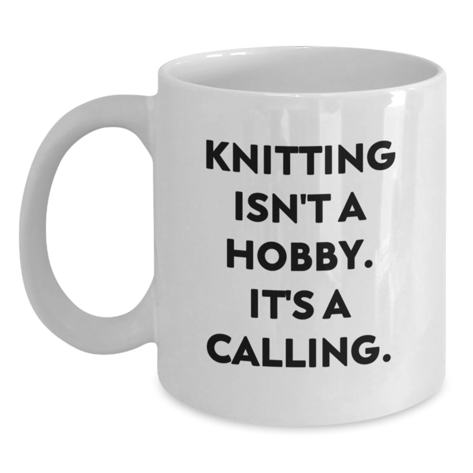 Funny Knitting Gifts for Men and Women, 'Knitting Isn't A Hobby. It's A Calling.' White Coffee Mug, Perfect for Knitting Lovers, Graduation Unique Gifts from Friends - Main