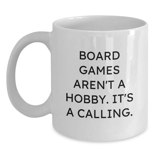 Funny Board Games Gifts for Him, Unique White Coffee Mug for Graduation, 'Board Games Aren't A Hobby. It's A Calling.' - Main