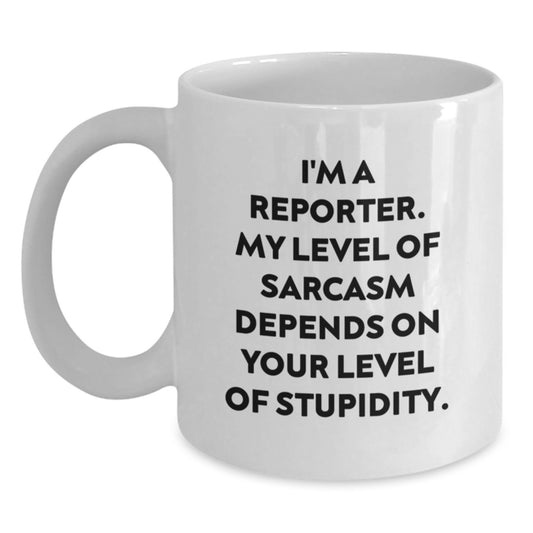 Funny Reporter Gifts for Men, Women, Friends - I'm A Reporter White Coffee Mug, 11oz or 15oz Capacity, Ceramic, Microwave and Dishwasher Safe - Unique Graduation Gift from Family - Main