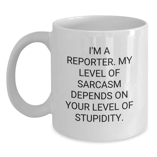 Funny Reporter White Coffee Mug Gifts for Men from Friends - Unique Graduation Unique Gifts for Reporter - Main