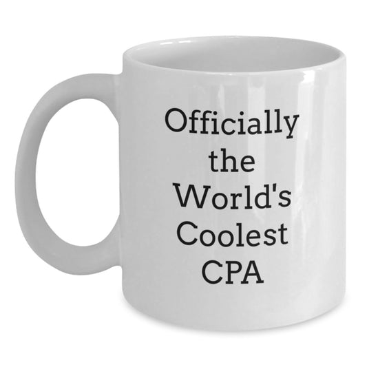 Funny CPA Gifts, Unique White Coffee Mugs for Graduation, Officially The World's Coolest Cpa, Gifts from Friends to CPA - Main