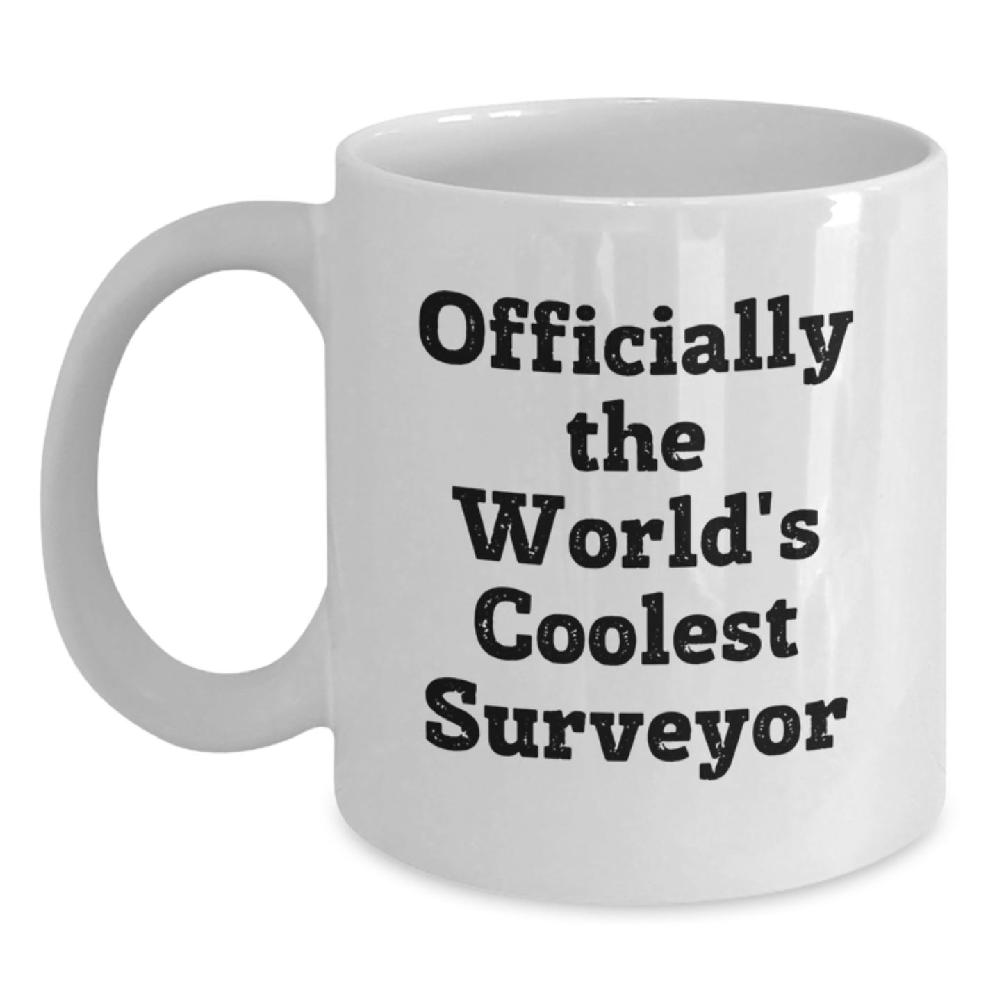 Funny Surveyor Gifts for Men, Officially The World's Coolest Surveyor White Coffee Mug for Surveyor, Perfect Graduation Unique Gifts from Friends - Main