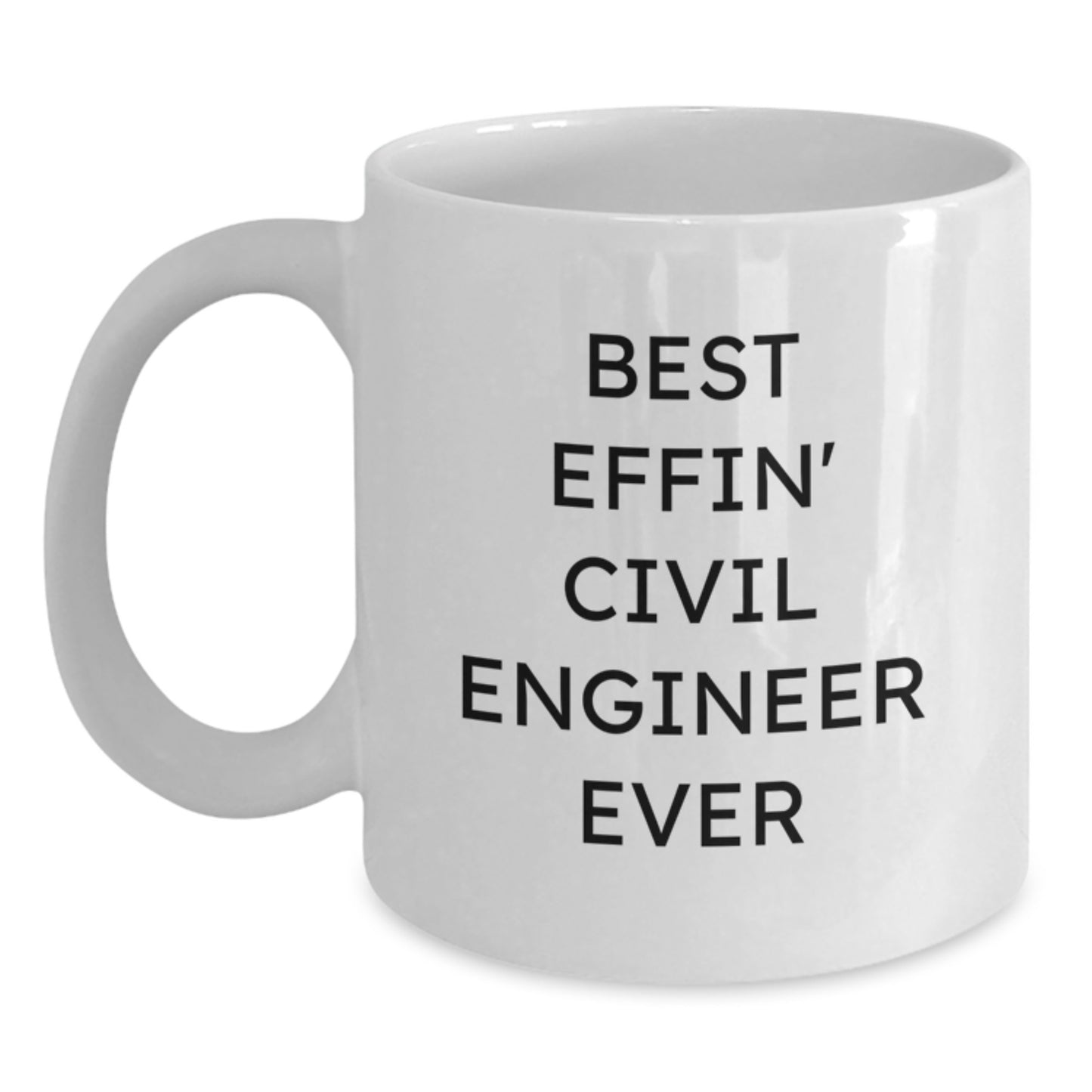 Civil Engineer Lover Gifts from Men to Best Effin' Civil Engineer Ever, Funny White Coffee Mug for Valentine's Unique - Main