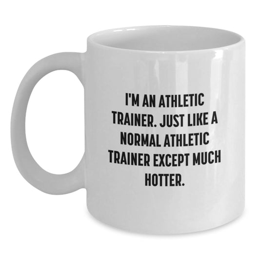 Funny Athletic Trainer Gifts from Friends for Men White Coffee Mug - I'm An Athletic Trainer - Main