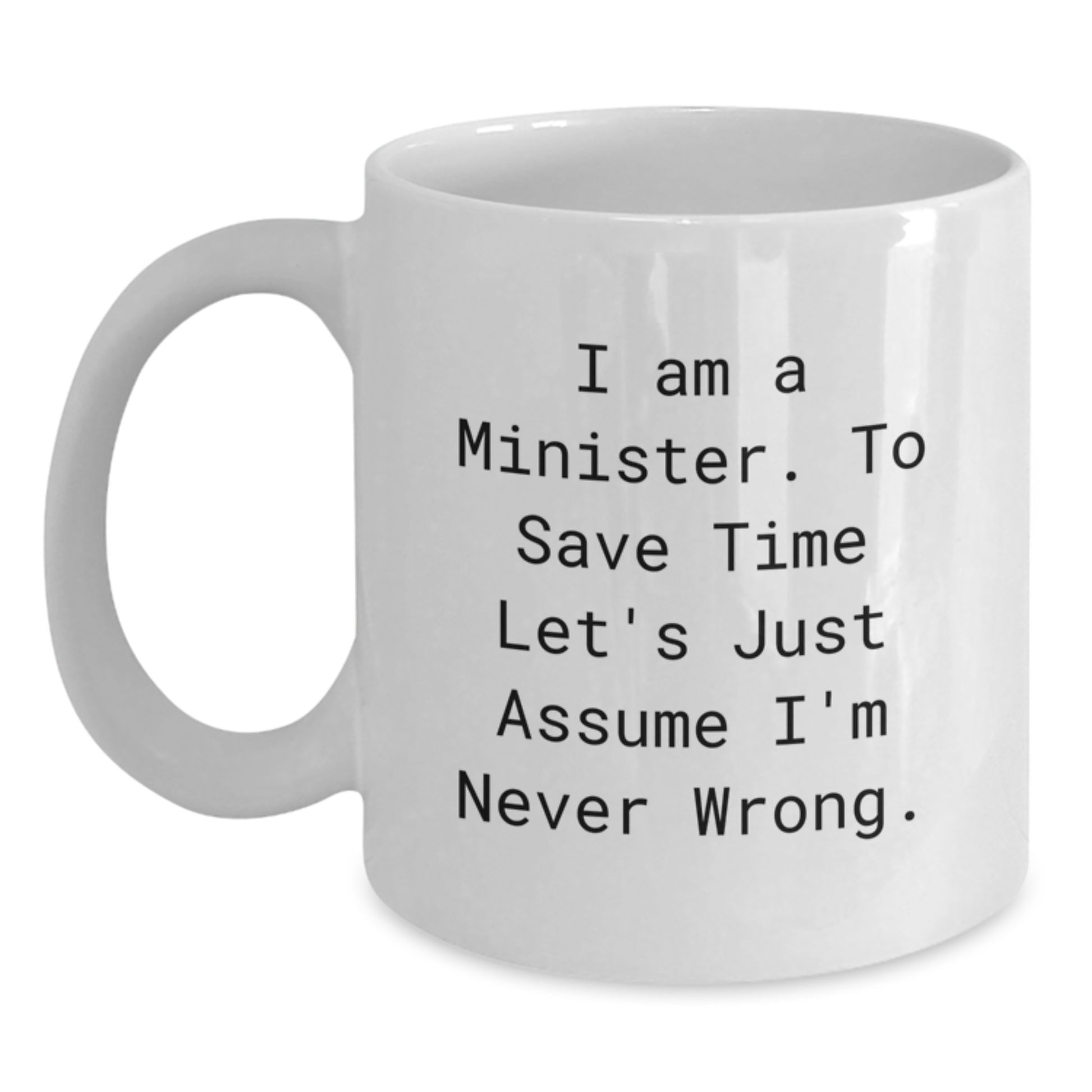 Funny Minister White Coffee Mug Gifts from Family to Graduation Unique Present - Main