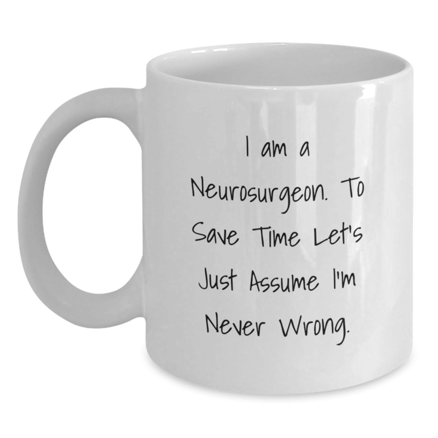 Funny Neurosurgeon White Coffee Mug Gifts from Friends for Graduation Unique Present Ideas - Main